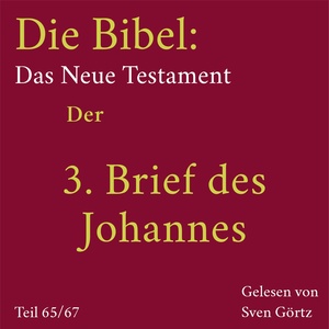 Der 3. Brief des Johannes(Die Bibel: Das Neue Testament. Teil 65 von 67.)