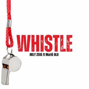 WHISTLE (feat. Marlé Blu) (Explicit)