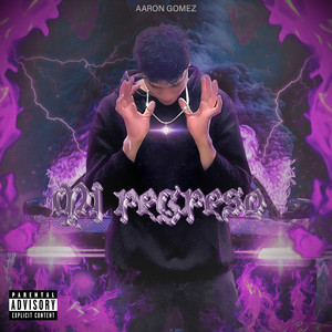 Mi Regreso (Explicit)