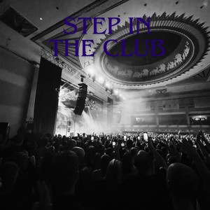 Step In The Club