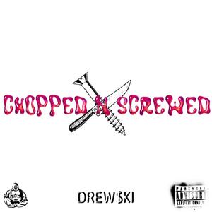 Chopped N Screwed (Explicit)