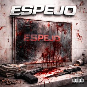 ESPEJO (Explicit)