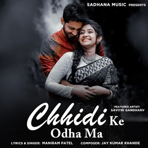 Chhidi Ke Odha Ma