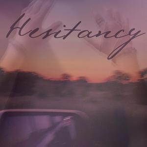 Hesitancy