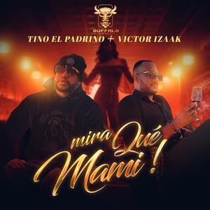 Mira Que Mami (feat. Victor Izaak)