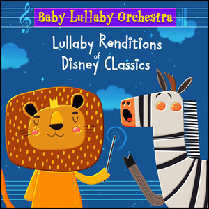 Lullaby Renditions of Disney Classics