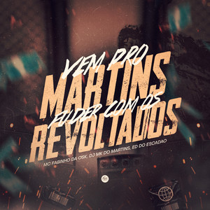 Vem pro Martins Fuder Com os Revoltados (Explicit)