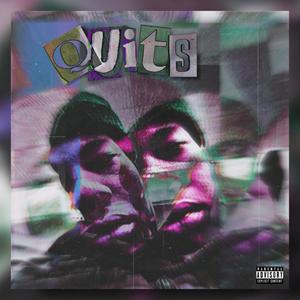 Quits! (Explicit)