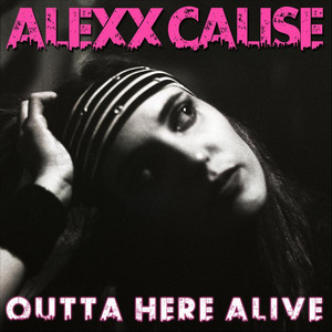 Outta Here Alive