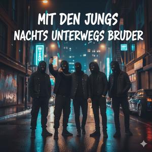Mit den Jungs nachts unterwegs Bruder (Explicit)
