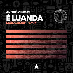 É Luanda (Saxogroup Remix)