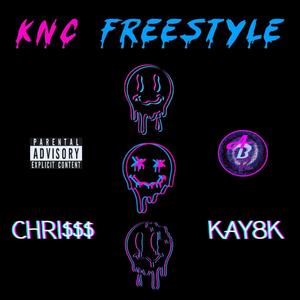 KNC FREESTYLE (feat. Kay8k) [Explicit]