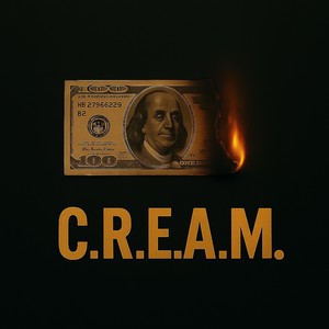 C.R.E.A.M. (Explicit)