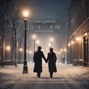 La Vie En Rose (feat. Rebecca Rovny & Shahang Kiafar) (Romantic Orchestra)