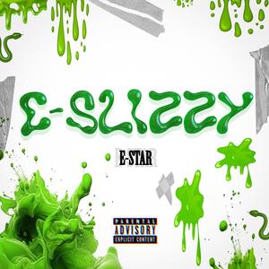 E-Slizzy (Explicit)