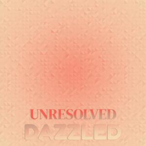 Unresolved Dazzled