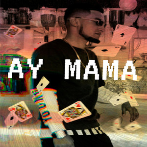 Ay Mama (Explicit)