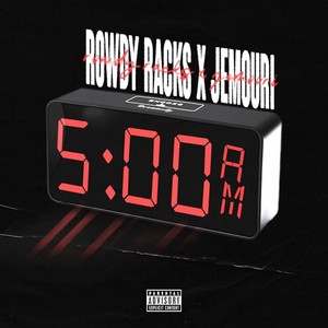 5:00am (Explicit)