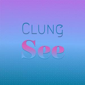 Clung See