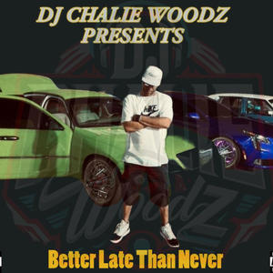Better Late Than Never (Explicit)