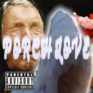 PORCH LOVE <3 (prod. Kolker Beats)