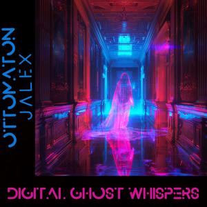 Digital Ghost Whispers