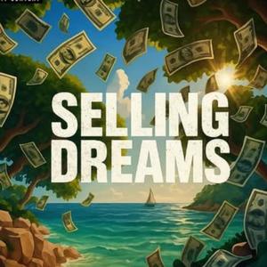 SELLING DREAMS (Explicit)