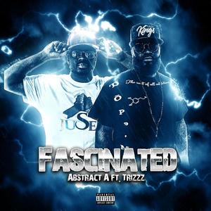 Fascinated (feat. Trizzz) [Explicit]