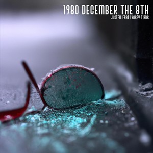 1980 December the 8th (feat. Lynsey Tibbs)