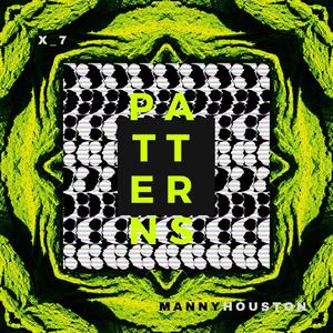 Patterns (feat. Manny Houston) (Explicit)