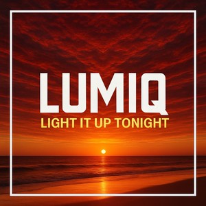 Light It Up Tonight