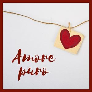 Amore puro: Musiche per coppie felici, migliorare l'intesa matrimoniale, rilassarsi profondamente