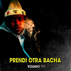 Prendi Otra Bacha (feat. Young YY) [Explicit]