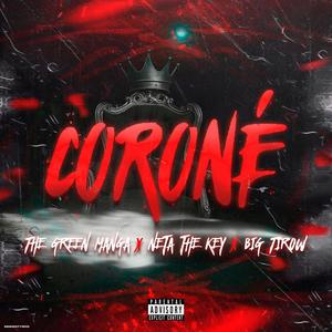 Corone (feat. The Green Manga & Neta The Key) (Explicit)