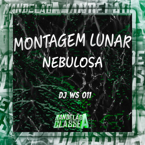 Montagem Lunar Nebulosa (Explicit)