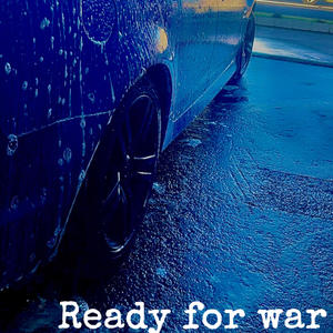 Ready For War (Explicit)