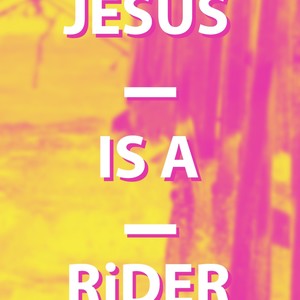 Jesus is a Rider