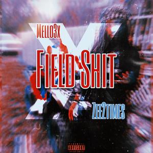 Field **** (feat. Zee2times) [Explicit]