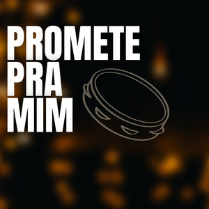 Promete Pra Mim