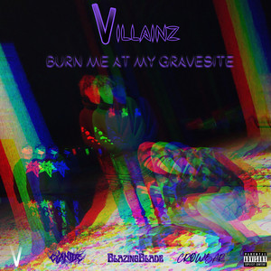 Burn Me at My Gravesite (Explicit)