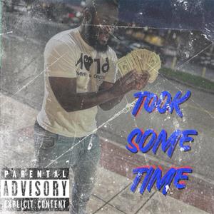 Took some time (feat. Bakaboy) [Explicit]