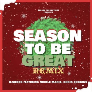 Season to be Great (Remix|feat. Nicole Marie & Chris Cobbins)