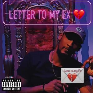 Letter to my Ex (Explicit)