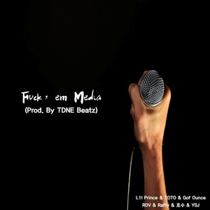 Fuck'em Media (Prod. By Tdne Beatz)