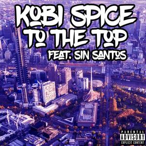 To the Top (feat. Sin Santos) [Explicit]