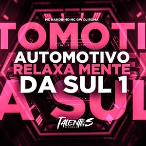 AUTOMOTIVO RELAXA MENTE DA SUL 1 (Explicit)