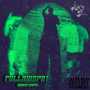 FOLLOWSPOT. (Explicit)