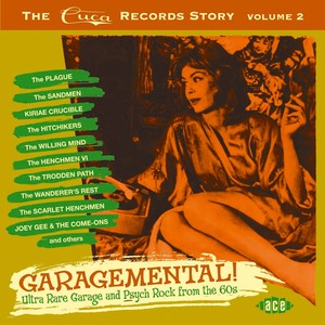 Garagemental! The Cuca Records Story Vol 2