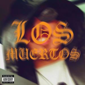 LOS MUERTOS (Explicit)