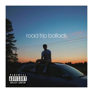 road trip ballads (Explicit)